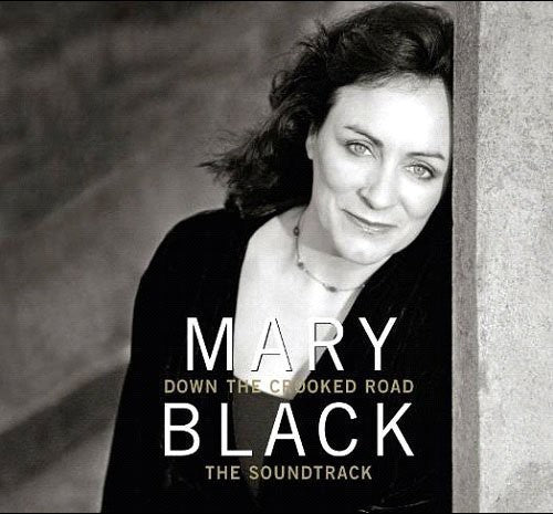 Mary Black: Down the Crooked Road (Original Soundtrack) - CD