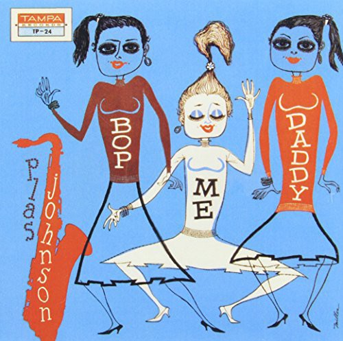 Plas Johnson: Bop Me Daddy - CD