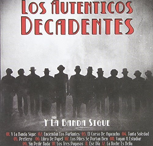Autenticos Decadentes: Y la Banda Sigue - CD