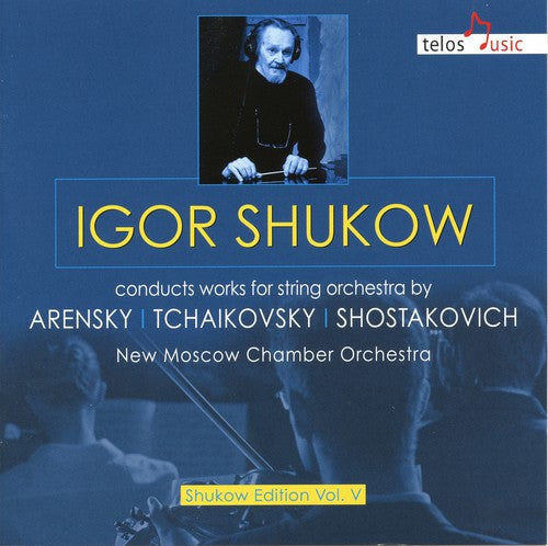 Arensky / Tchaikovsky / Shostakovich / Shukow: Igor Shukow Conducts Works for STR Orch By Arensky - COMPACT DISCS