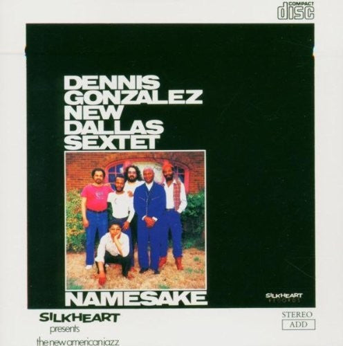 Dennis Gonzalez: Namesake: New Dallas Sextet - CD