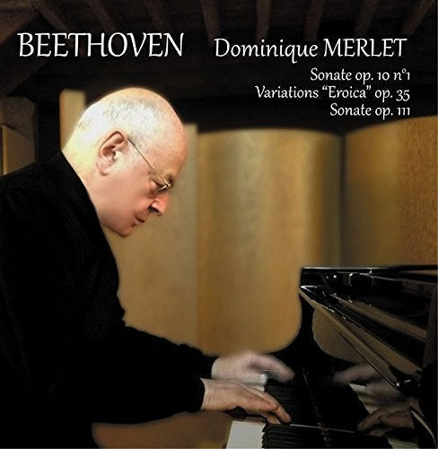 Dominique Merlet: Sonates Pour Piano Opus 10 / Opus 111 - COMPACT DISCS