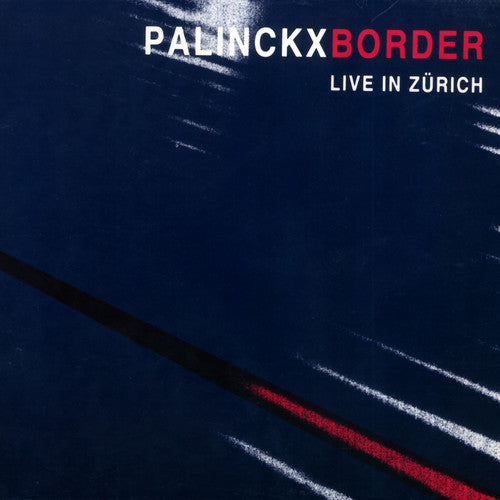 Palinckx / Meneses / Barrett / Palinckx: Border-Live in Zurich - COMPACT DISCS