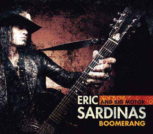 Eric Sardinas & Big Motor: Boomerang { Record }