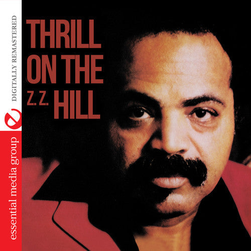 Z.Z. Hill: Thrill on (Z.Z.) Hill - COMPACT DISCS