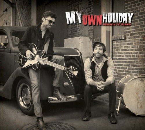 My Own Holiday: Reason to Bleed - COMPACT DISCS