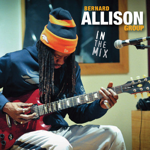 Bernard Allison: In the Mix - COMPACT DISCS