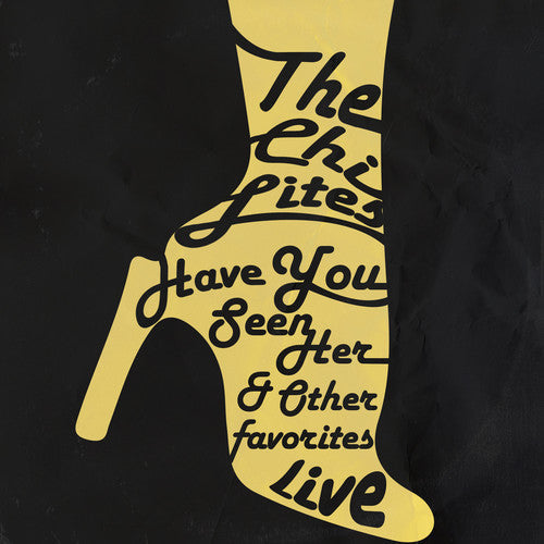 The Chi-Lites: Have You Seen Her: Live - CD