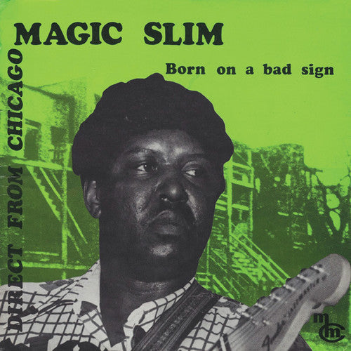 Magic Slim: Born on a Bad Sign { Record }