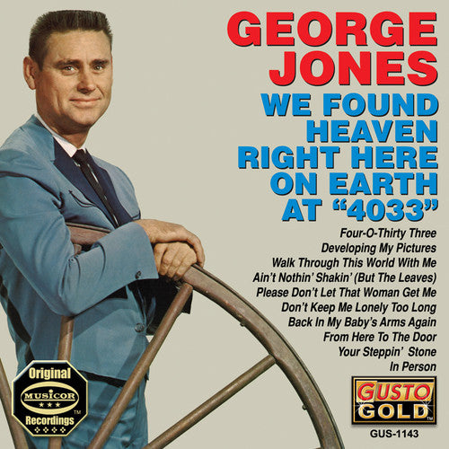 George Jones: We Found Heaven Right Here on Earth at 4033 - COMPACT DISCS