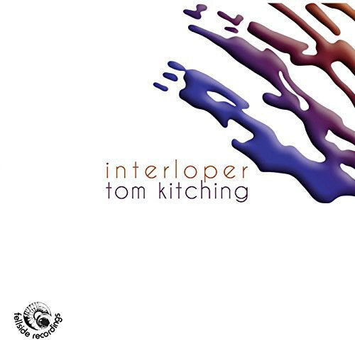 Tom Kitching: Interloper - COMPACT DISCS