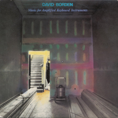 David Borden: Music for Amplified Keyboard Instruments { Record }