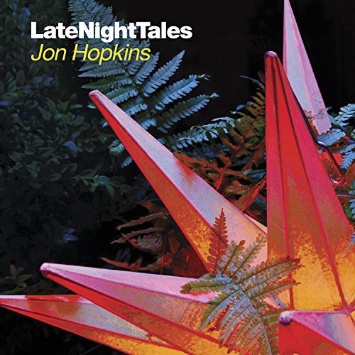 Jon Hopkins: Late Night Tales { Record }