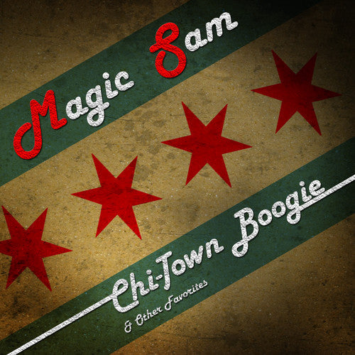 Magic Sam: Chi-Town Boogie & Other Favorites - COMPACT DISCS