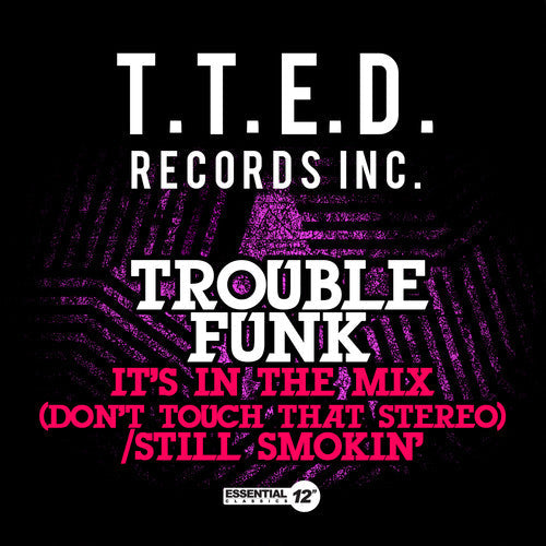 Trouble Funk: It's in the Mix (Don't Touch That Stereo) / Still - CD