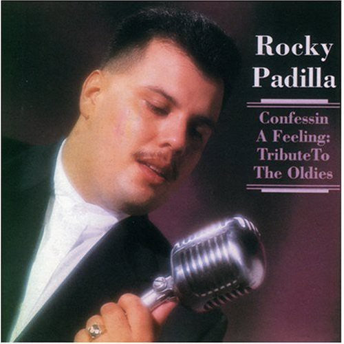 Rocky Padilla: Confessin a Feeling: Tribute to Oldies - CD
