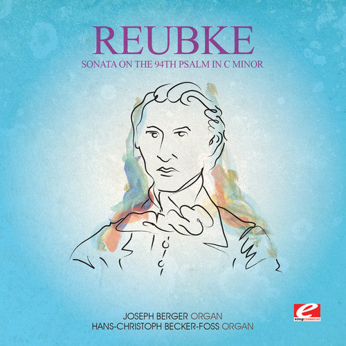 Reubke: Sonata on the 94th Psalm in C Min - COMPACT DISCS