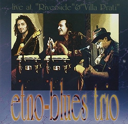 Etno Blue Trio: Live at Riverside & Villa Prati - COMPACT DISCS