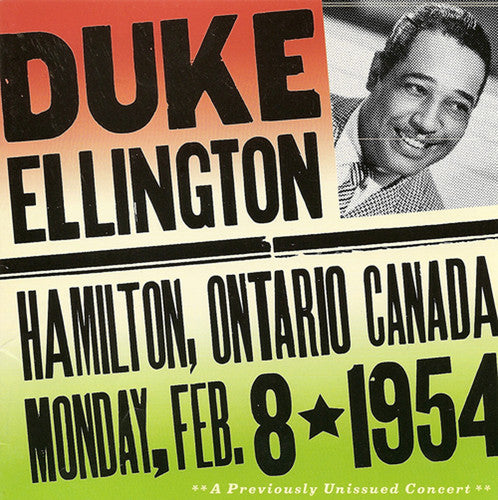 Duke Ellington: Live in Hamilton Ontario Canada 2/8/1954 - CD