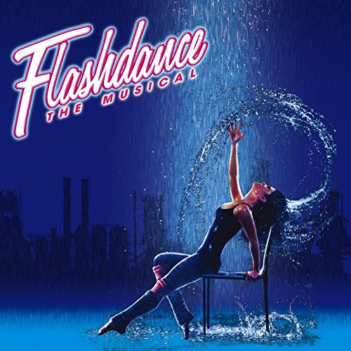 Flashdance: Musical (Original Soundtrack) - CD