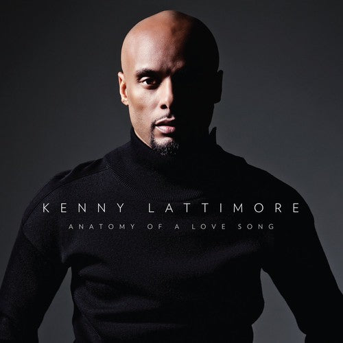 Kenny Lattimore: Anatomy Of a Love Song - CD