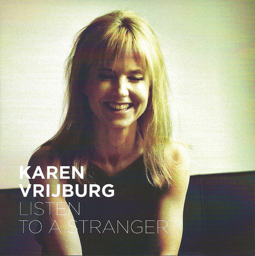 Karen Vrijburg: Listen To a Stranger - CD