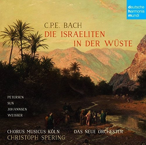 Christoph Spering: C. P. E. Bach: Die Israeliten in Der Wuste - COMPACT DISCS