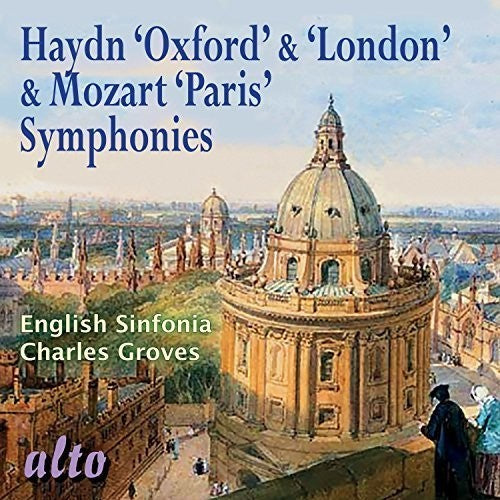 Haydn / Mozart / English Sinfonia / Groves, Charles: Oxford & London Symphonies / Paris Symphony - COMPACT DISCS