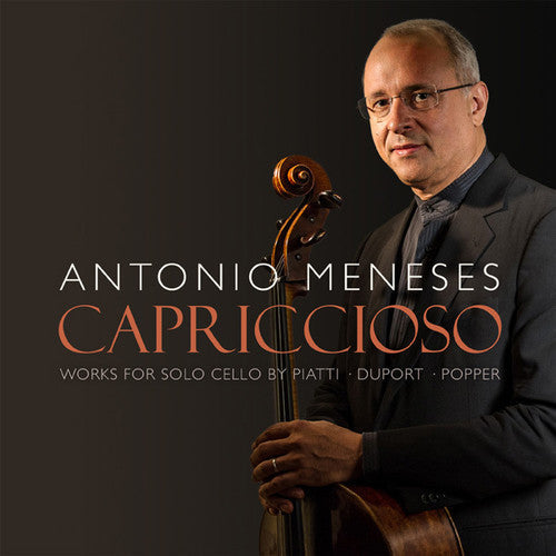 Antonio Meneses: Capriccioso: Works for Solo Cello - COMPACT DISCS
