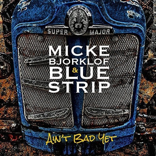 Micke Bjorklof: Ain't Bad Yet { Record }
