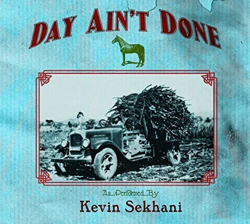 Kevin Sekhani: Day Ain't Done - COMPACT DISCS
