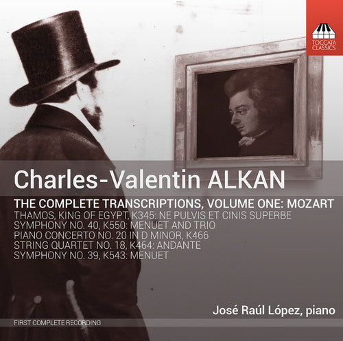 Mozart / Lopez, Jose Raul: Charles-Valentin Alkan: Complete Transcriptions 1 - COMPACT DISCS