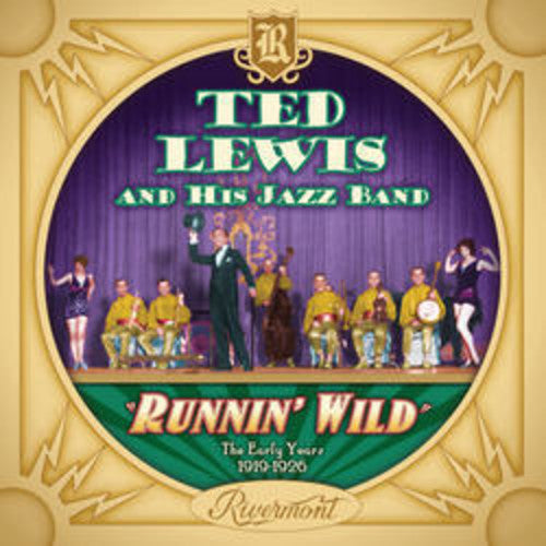 Ted Lewis: Runnin' Wild: The Early Years (1919-1926) - CD