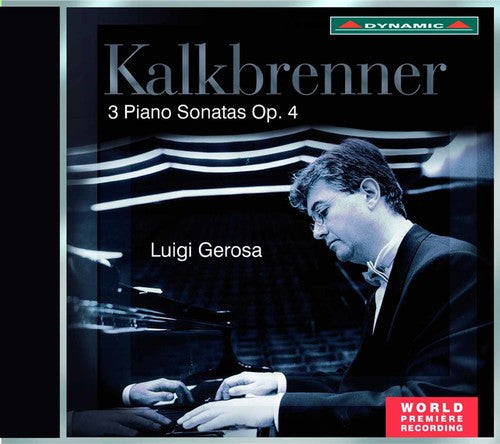 Kalkbrenner / Gerosa, Luigi: 3 Piano Sonatas Op. 4 - COMPACT DISCS