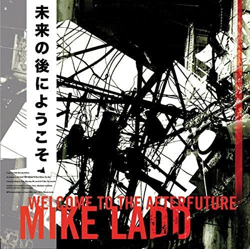 Mike Ladd: Welcome to the Afterfuture { Record }