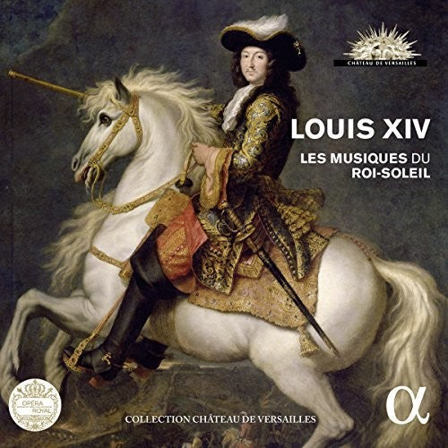 Various Artists: Louis Xiv - Les Musiques Du Roi-Soleil - COMPACT DISCS
