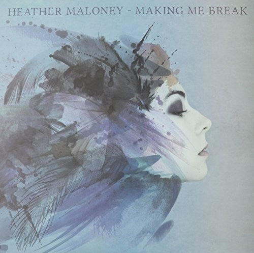 Heather Maloney: Making Me Break { Record }
