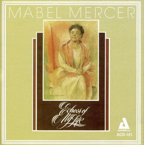 Mabel Mercer: Echoes of My Life - CD