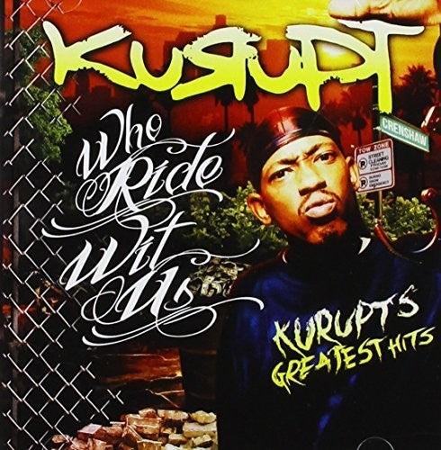 Kurupt: Who Rides with Us: Kurupt's Greatest Hits - COMPACT DISCS