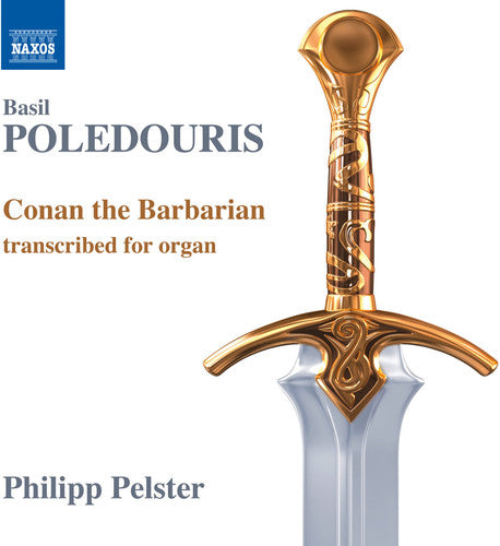 Poledouris / Pelster, Philipp: Conan the Barbarian - Transcribed for Organ - COMPACT DISCS