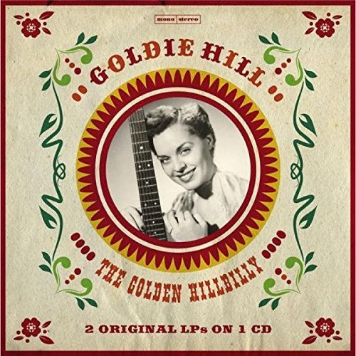 Goldie Hill: Golden Hillbilly - 2 Original LPS - COMPACT DISCS