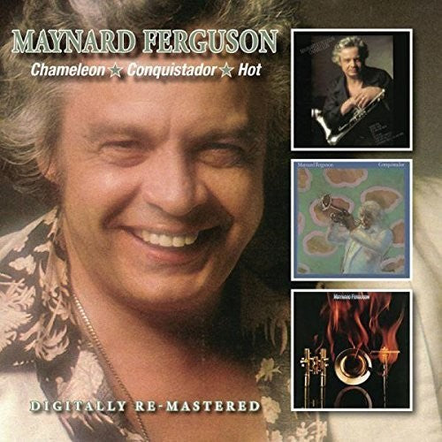 Maynard Ferguson: Chameleon/Conquistador/Hot - CD
