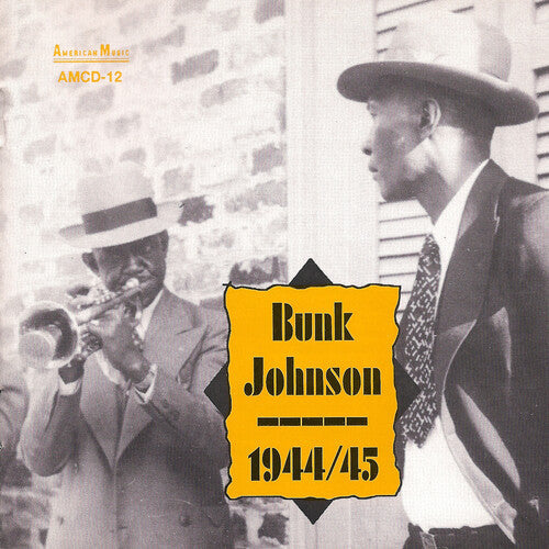 Bunk Johnson: 1944-1945 - CD