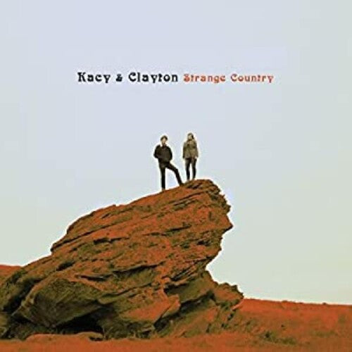 Kacy & Clayton: Strange Country { Record }