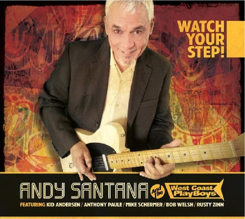 Andy Santana and the West Coast Playboys: Watch Your Step - COMPACT DISCS