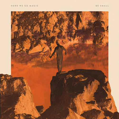 Here We Go Magic- Be Small ( LP )