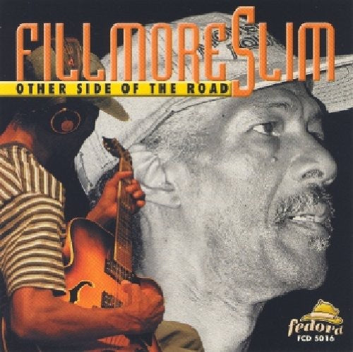 Fillmore Slim: Other Side of the Road - COMPACT DISCS