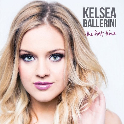 Kelsea Ballerini: The First Time { Record }