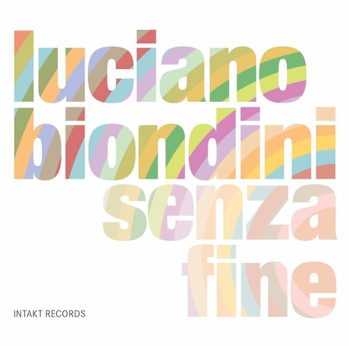 Luciano Biondini: Senza Fine - COMPACT DISCS