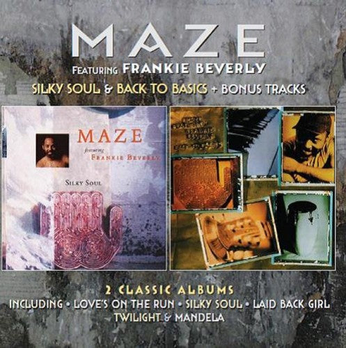 Maze Featuring Frankie Beverly: Silky Soul / Back to Basics: Deluxe 2CD Edition - CD
